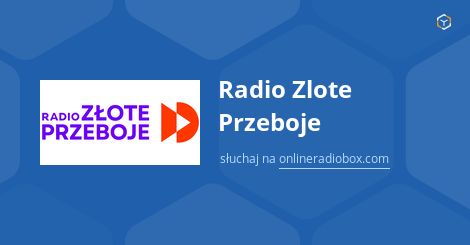 Radio Zlote Przeboje Online Sluchaj Za Darmo Online Radio Box