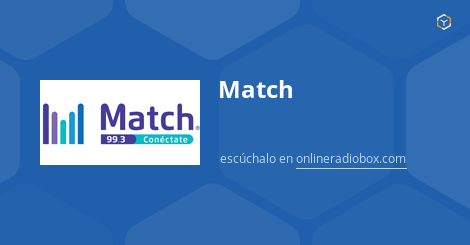 Match en Vivo  MHz FM, Ciudad de México, México | Online Radio Box