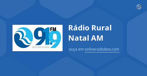 Rádio Rural Natal AM ao Vivo  MHz FM, Natal, Brasil | Online Radio Box