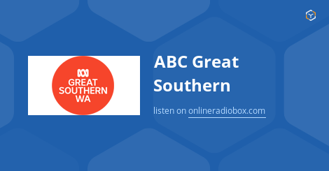 Abc Great Southern Listen Live 558 630 Khz Am Albany Australia Online Radio Box