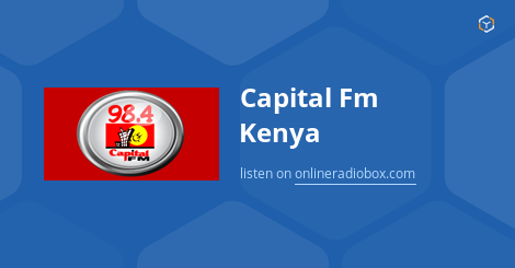 Capital Fm Kenya Listen Live - 98.4 MHz FM, Nairobi, Kenya | Online Radio Box