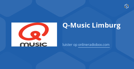 Q-Music Limburg luisteren online | Online Radio Box
