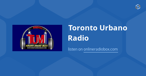 Toronto Urbano Radio Playlist