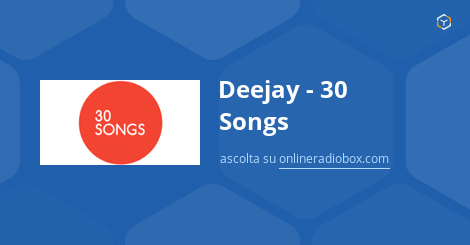 Deejay 30 Songs Listen Live Milan Italy Online Radio Box Radio deejay 30 songs la stai ascoltando in diretta streaming online. online radio box
