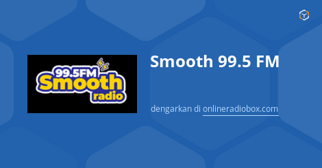 Smooth 99 5 Fm Playlist