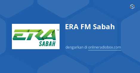 Era Fm Sabah Online Sabak Bernam Malaysia Online Radio Box