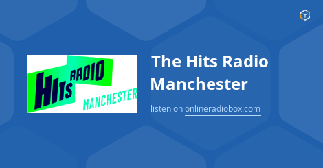 The Hits Radio Manchester live - 103.0 MHz FM, Manchester, United