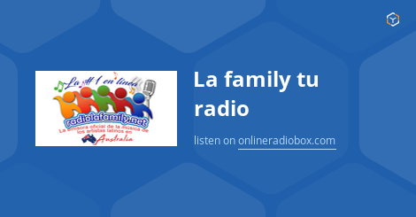 Playlist La Family Tu Radio Lista De Musicas Tocadas Online