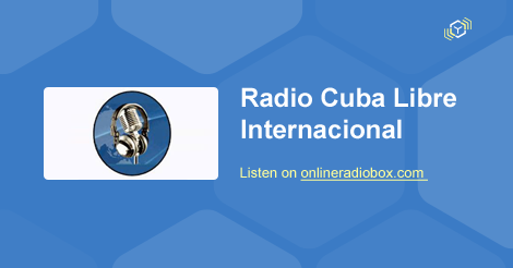 Radio Cuba Libre Internacional en Vivo - La Habana, Cuba | Online Radio Box