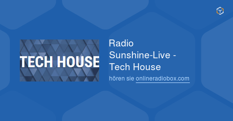 Radio Sunshine Live Tech House Playlist Heute Titelsuche Letzte Songs Online Radio Box radio sunshine live tech house