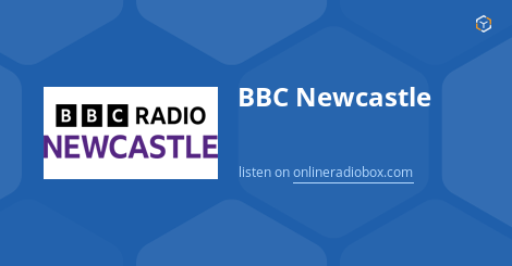 BBC Newcastle live  MHz FM, Newcastle upon Tyne, United Kingdom  | Online Radio Box