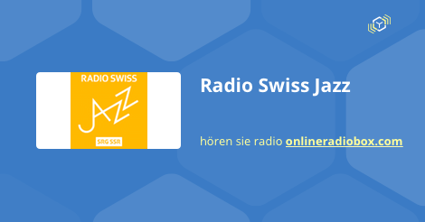 cruise Enumerate Snowstorm Radio Swiss Jazz Listen Live - Basel, Switzerland | Online Radio Box