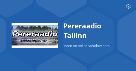 Pereraadio Tallinn Listen Live  MHz FM, Tallinn, Estonia | Online  Radio Box