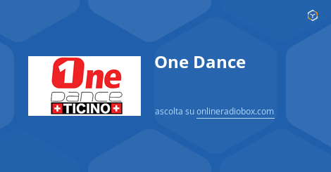 One Dance Playlist Heute Titelsuche Letzte Songs Online Radio Box