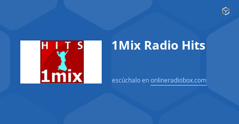 1Mix Radio Hits Listen Live - Madrid, Spain | Online Radio Box