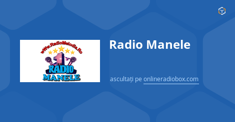 Radio Manele en - Rumania | Online Radio Box