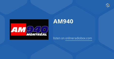 AM940 Listen Live - CFNV, 940 kHz AM, Montreal, Canada | Online Radio Box