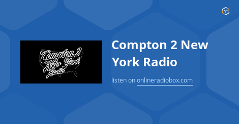 Compton 2 New York Radio Listen Live - Perris, United States | Online Radio  Box