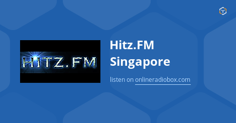 Hitz Fm Singapore Live Singapore Online Radio Box