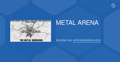 METAL ARENA Listen Live - Saint-Pierre-d'Albigny, France | Online Radio Box