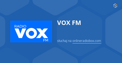 Vox fm online — sluchaj za darmo online radio box
