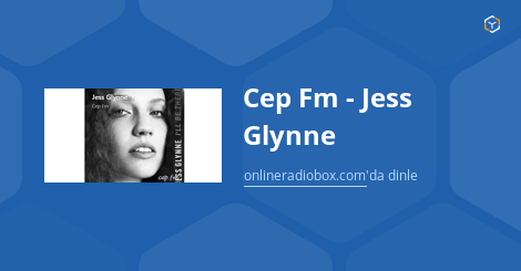 Cep Fm Jess Glynne Playlist Sarkilar Listesi